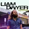 Liam Dwyer - Optimist - Single