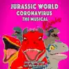 Logan Hugueny-Clark - Jurassic World Coronavirus the Musical (Remix) [feat. Whitney Di Stefano] - Single